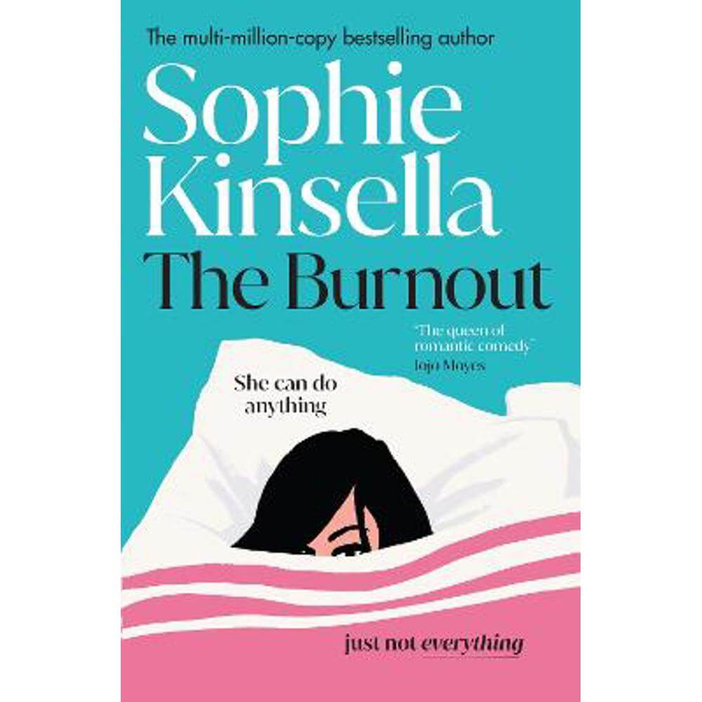 The Burnout: The hilarious new romantic comedy from the No. 1 Sunday Times bestselling author (Hardback) - Sophie Kinsella